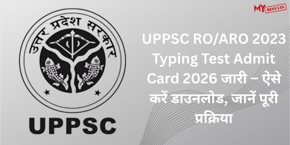 UPPSC RO/ARO 2023 Typing Test Admit Card 2026